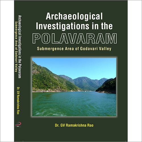 Archaeological Investigations in the Polavaram - A3 Glossy Paper Edition | Offset Printing, Full-Color Illustrations, Extensive Research Data
