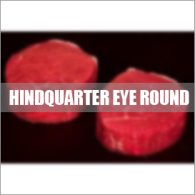 HINDQUARTER EYE ROUND