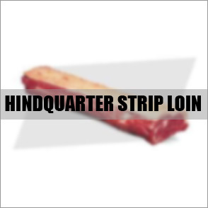 HINDQUARTER STRIP LOIN