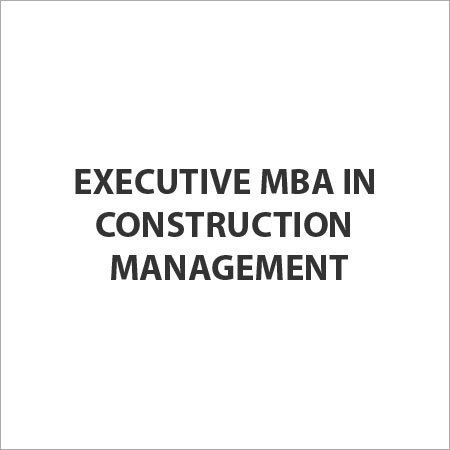 Executive MBA in Construction Management