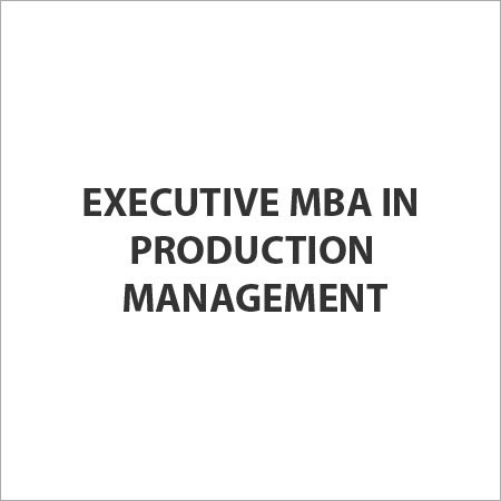 Executive MBA in Production Management
