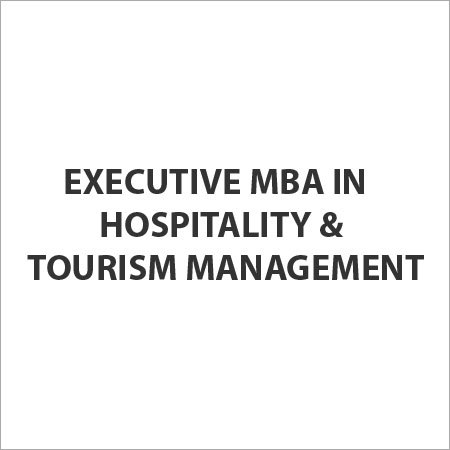 Executive MBA in Hospitality & Tourism Management