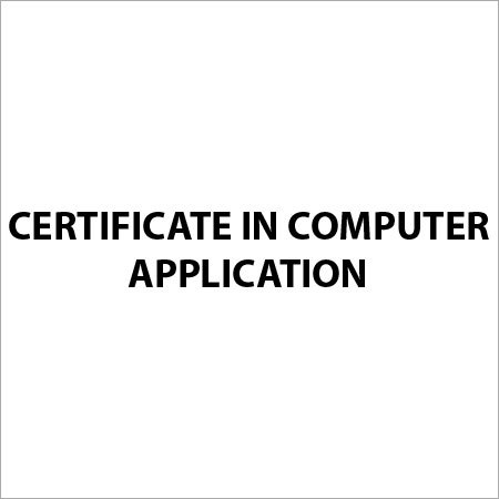 Certificate in Computer Application