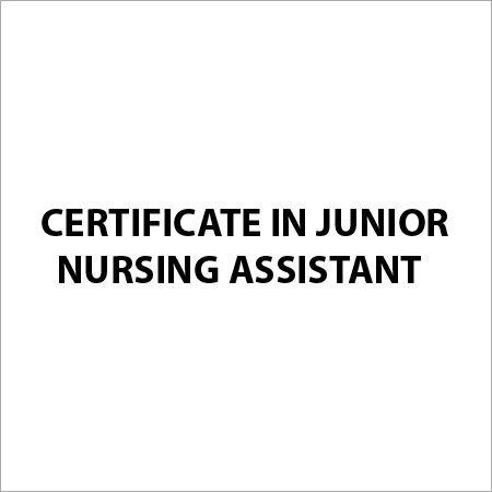 Certificate in Junior Nursing Assistant