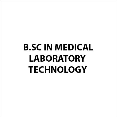 B Sc in Medical Laboratory Technology