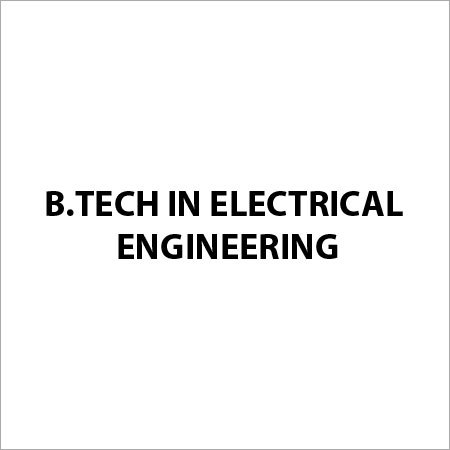 B Tech in Electrical Engineering