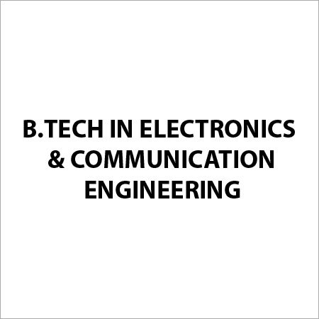 B Tech in Electronics & Communication Engineering