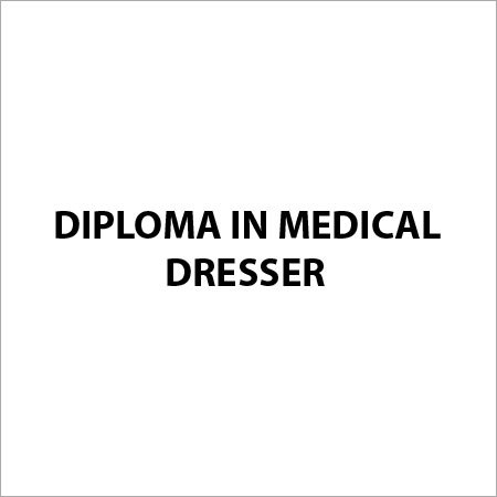 Diploma in Medical Dresser