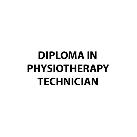 Diploma in Physiotherapy Technician