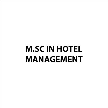 M Sc in Hotel Management