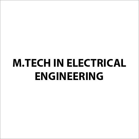 M Tech in Electrical Engineering