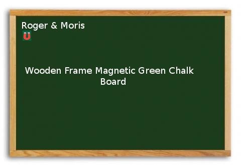 Wooden Frame Magnetic Green Chalk Board