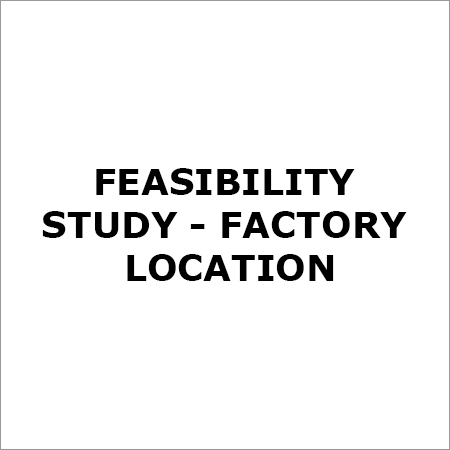 Feasibility Study - Factory Location