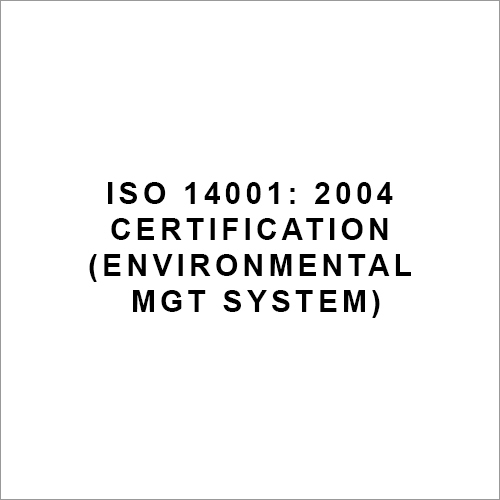 ISO 14001- 2004 Certification (Environmental Mgt System)