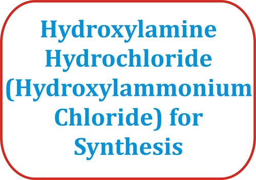 Hydroxylamine Hydrochloride (Hydroxylammonium Chloride) for Synthesis