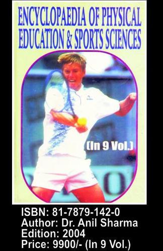 Encyclopaedia of Physical Education And Sports