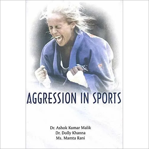 Aggression in Sports (A comprehensive study of aggressive behaviour)