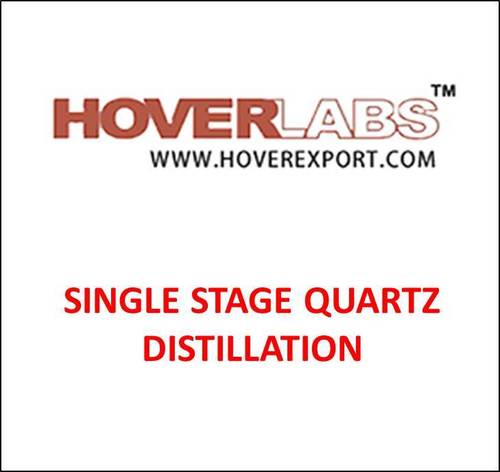 Single Stage Quartz Distillation