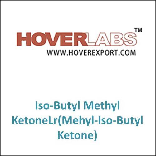 Iso-Butyl Methyl KetoneLr(Mehyl-Iso-Butyl Ketone) - C6H12O Boiling Point 116-118Â°C Density 0.80 g/cmÂ³ | Solvent Cleaner High Purity Versatile Effective