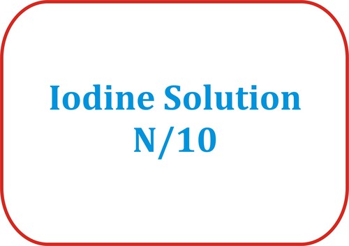 Iodine Solution N/10 - 500ml, I2 N/10 LR Grade | High Purity, Accurate Concentration, Ready-to-Use