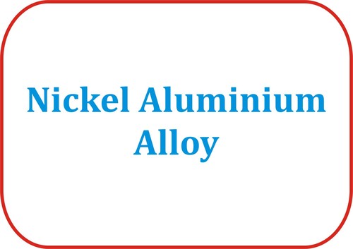 Nickel Aluminium Alloy