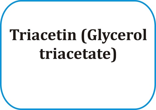 Triacetin (Glycerol triacetate)
