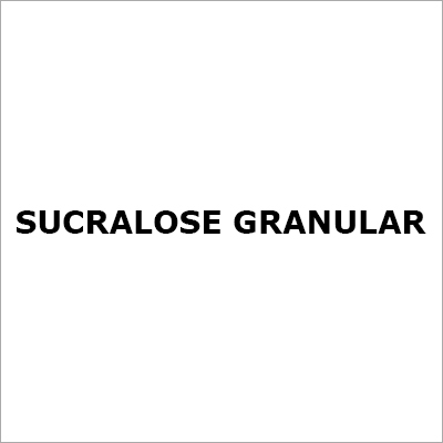 Sucralose Granular - White Crystalline Powder, 25kg Bags | Sweetener, Low-Calorie, Granular, Water Soluble, 99.5% Purity