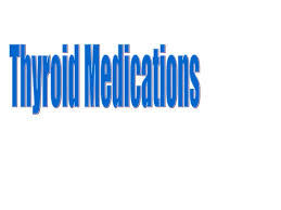 Thyroid Drugs
