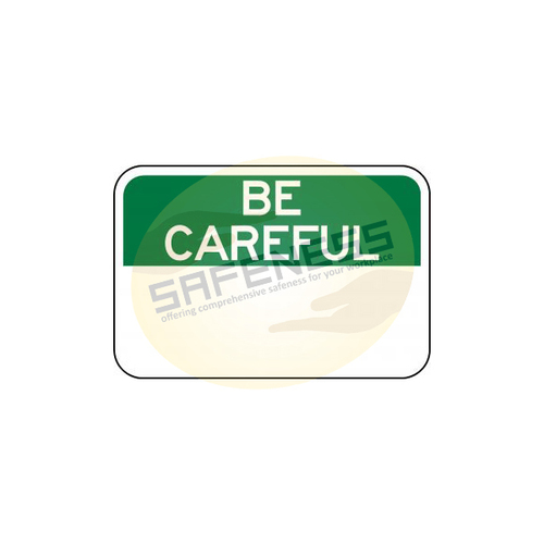 OSHA-7 Be Careful Sign