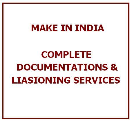 Make in India- Complete Documentation & Liasioning