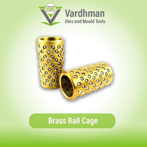 Ball Brass Cage By VARDHAMAN DIES AND MOULDS TOOLS