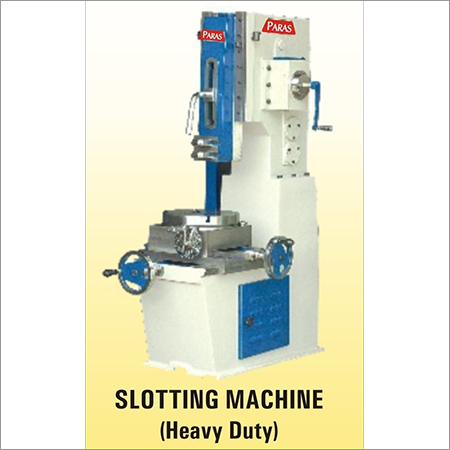Heavy Duty Slotting Machine