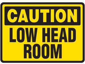 Caution Low Head Room Sign