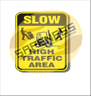 Slow High Traffic Area Sign