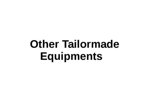 Tailormade Equipments