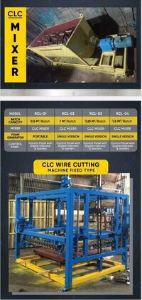 Clc Block Making Plant - 1.5 Cu.mtr/batch Output, Foam Generator With Digital Timer, 7.5 H.p. Air Compressor, Electrical Control Panel With Digital Weight Indicator, Slurry & Flat Trolleys With Pneumatic Tyres, Clc Wire Cutting Machine With 2 H.p. Geared Motor