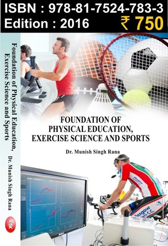 Foundation of Physical Education, Exercise Science - Paperback, 2016 Edition | Comprehensive Guide, Student Resource, Practical Applications