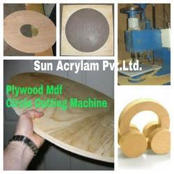 Plywood Circle Cutting Machine By SUN ACRYLAM PVT. LTD.
