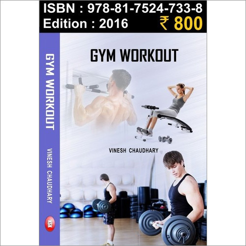 Gym Workout - Paperback, 2016 Edition | Fitness Guide, Workout Plans, Exercise Routines, Muscle Building, Weight Loss