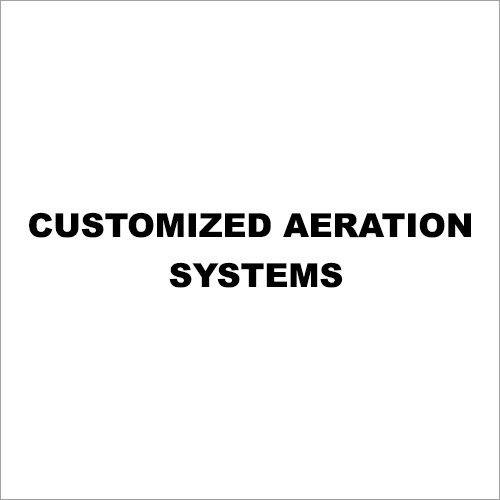 Customized Aeration System