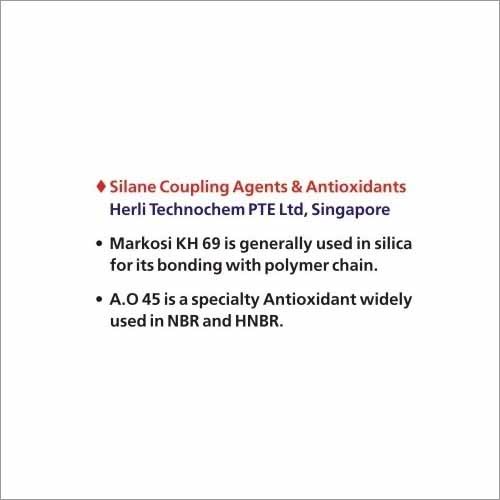 Silane Coupling Agents and Anti Oxidant AO 45