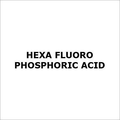 Hexa Fluoro Phosphoric Acid