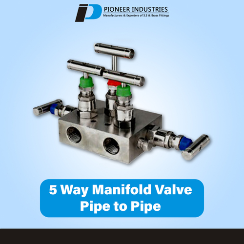 5 Valve Manifold Pipe to Pipe