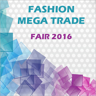 Fashion Mega Trade Fair 2016