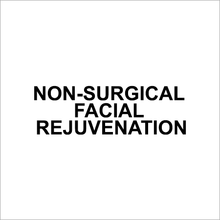 Non Surgical Facial Rejuvenation Services