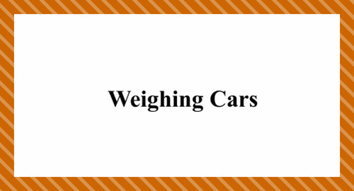 Weighing Cars