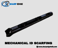 Mechanical ID Scarfing Tools