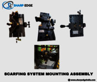 Scarfing System Mounting Assembly