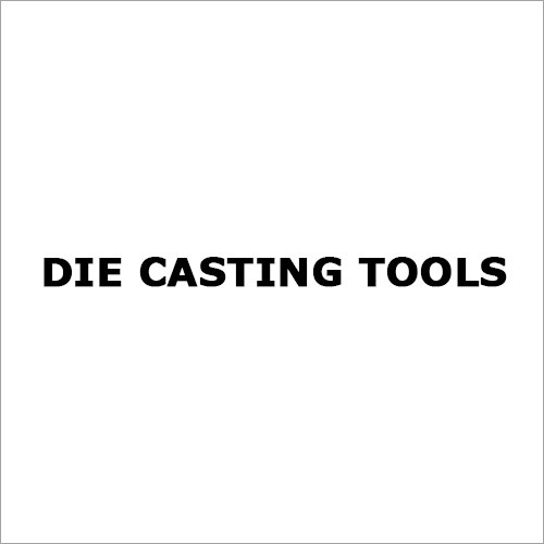 Die Casting Tools