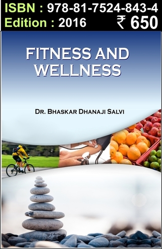 Fitness And Wellness - Paperback Edition 2016, Health Guide, Wellness Tips, Fitness Plans, Nutrition Advice